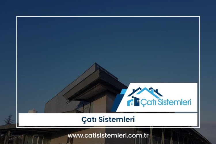 Erzincan Çatı Sistemleri