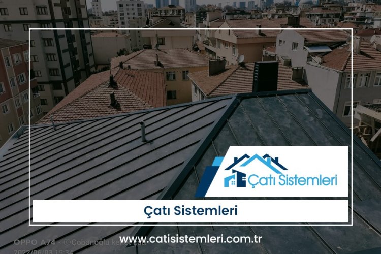 Kayseri Çatı Sistemleri