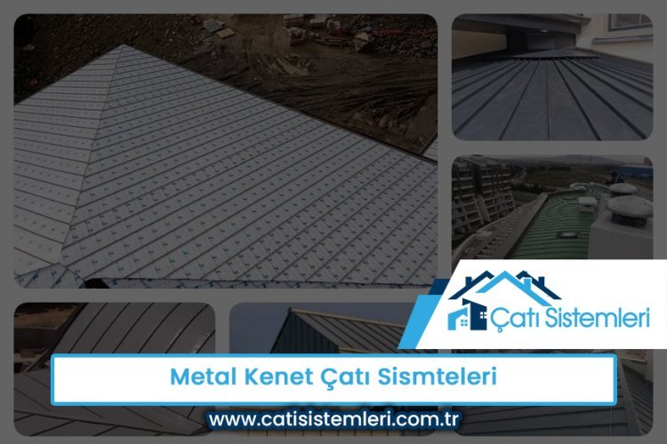 Osman Yılmaz Mahallesi Metal Kenet Çatı Sistemleri